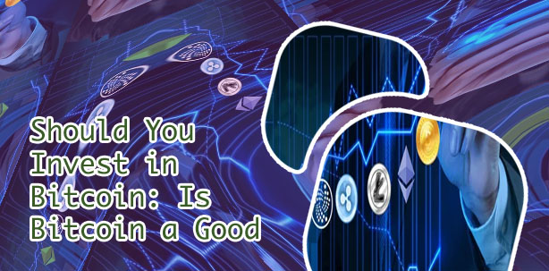 Is bitcoin good to invest in